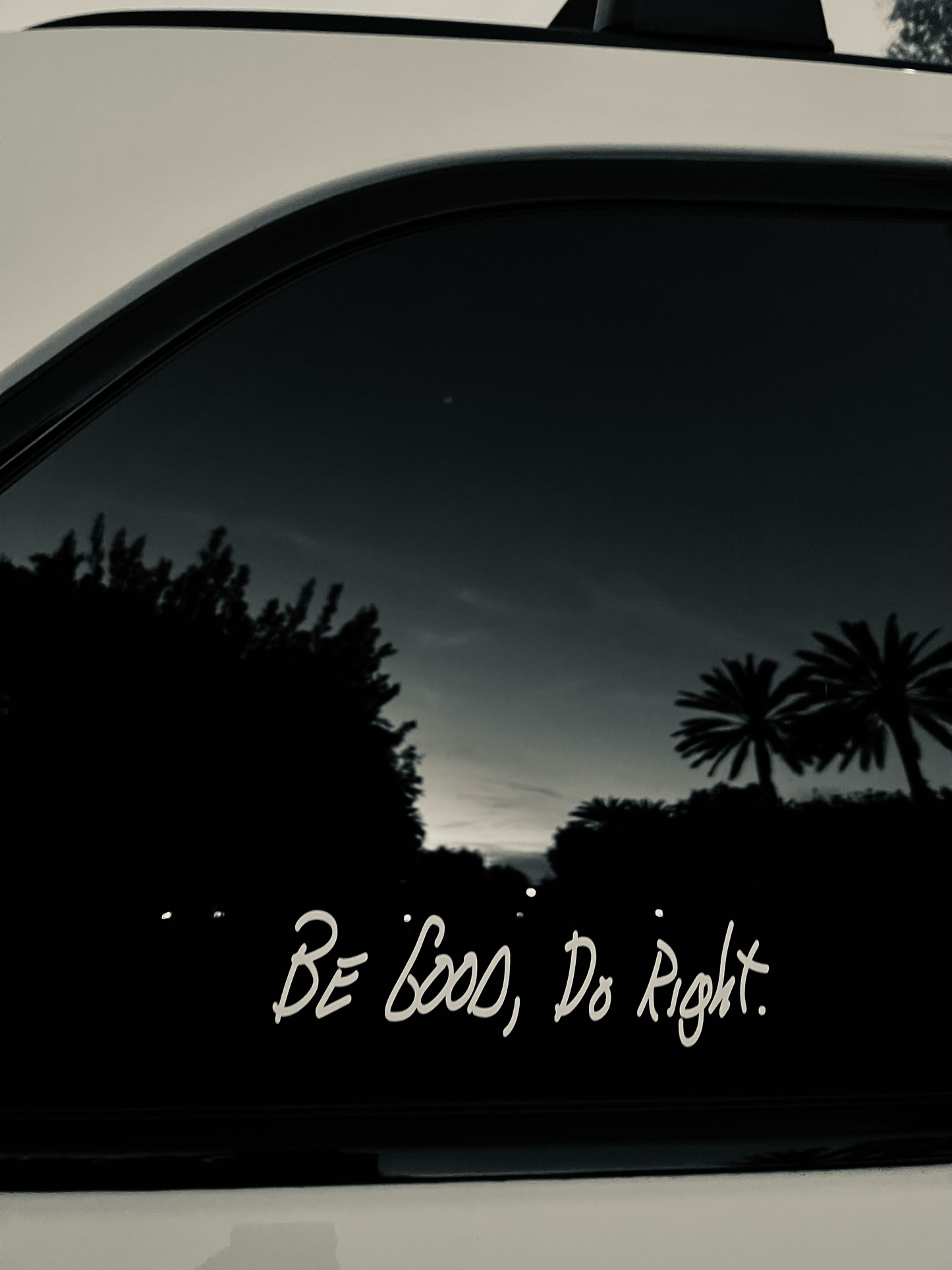 The "Be Good, Do Right." Decal