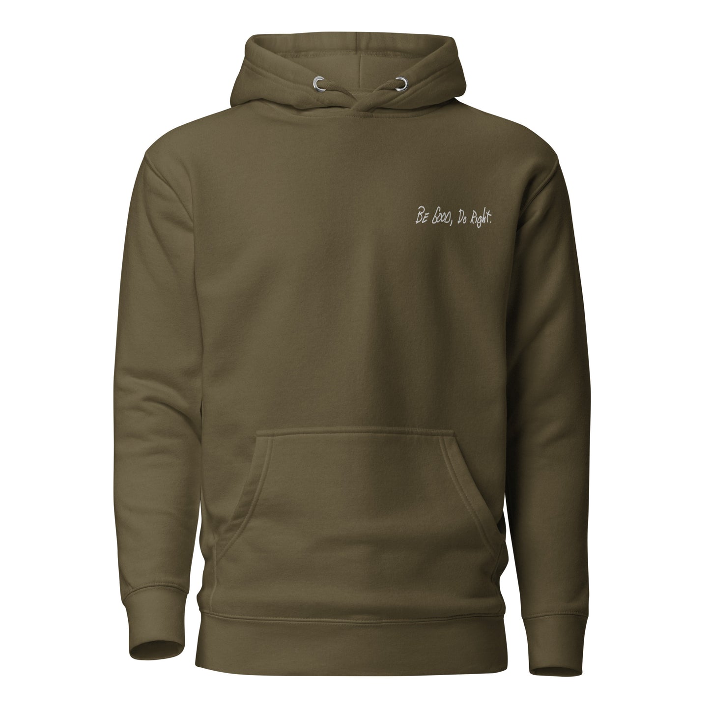 The "Be Good, Do Right." Hoodie